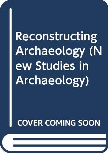 9780415085229: Reconstructing Archaeology