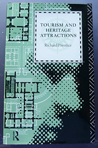 Tourism and Heritage Attractions (Issues in Tourism) (9780415085250) by Prentice, Richard
