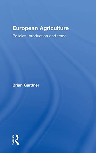 European Agriculture: Policies, Production and Trade (9780415085328) by Gardner, Brian