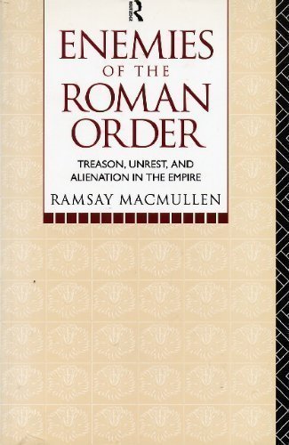 Beispielbild fr Enemies of the Roman Order : Treason Unrest and Alienation in the Empire zum Verkauf von Better World Books
