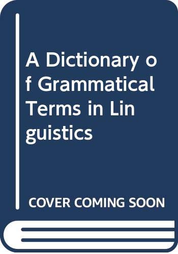 9780415086271: A Dictionary of Grammatical Terms in Linguistics