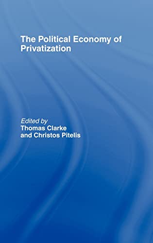 9780415086301: The Political Economy of Privatization