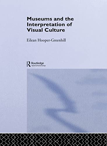 9780415086325: Museums and the Interpretation of Visual Culture (Museum Meanings)