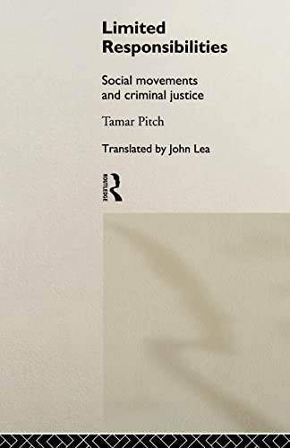 Stock image for Limited Responsibilities : Social Movements and Criminal Justice for sale by Blackwell's