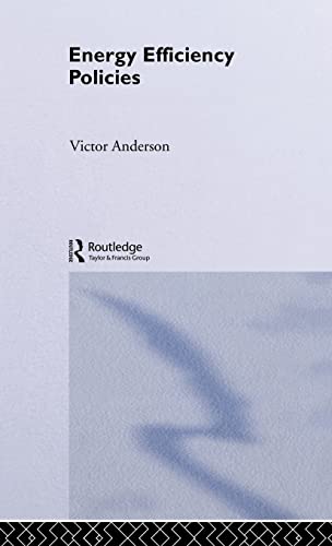 Energy Efficiency Policies (9780415086967) by Anderson, Victor