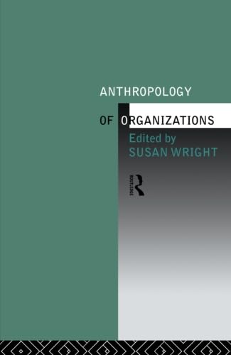 Imagen de archivo de Anthropology of Organizations a la venta por Better World Books