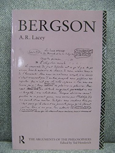 Bergson (Arguments of the Philosophers) (9780415087636) by A.R. Lacey