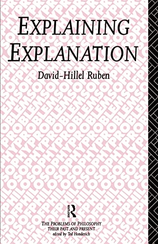 Beispielbild fr Explaining Explanation (Problems of Philosophy) zum Verkauf von Half Price Books Inc.