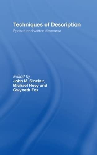 Stock image for Techniques of Description : Spoken and Written Discourse: A Festschrift for Malcolm Coulthard for sale by PsychoBabel & Skoob Books