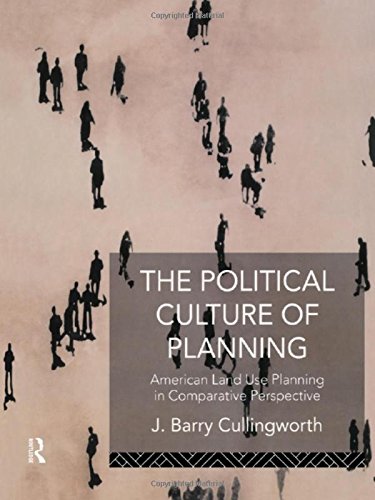 Stock image for The Political Culture of Planning: American Land Use Planning in Comparative Perspective for sale by Anybook.com