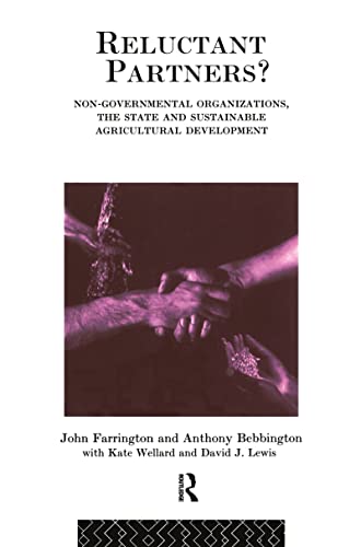 Stock image for Reluctant Partners? Non-Governmental Organizations. The State and Sustainable Agricultural Development for sale by Book Bear