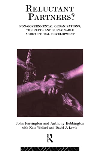 9780415088442: Reluctant Partners? Non-Governmental Organizations, the State and Sustainable Agricultural Development (Non-Governmental Organizations series)