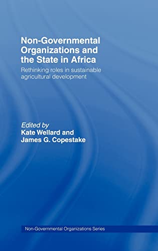 Beispielbild fr Non-Governmental Organizations and the State in Africa : Rethinking Roles in Sustainable Agricultural Development zum Verkauf von Blackwell's