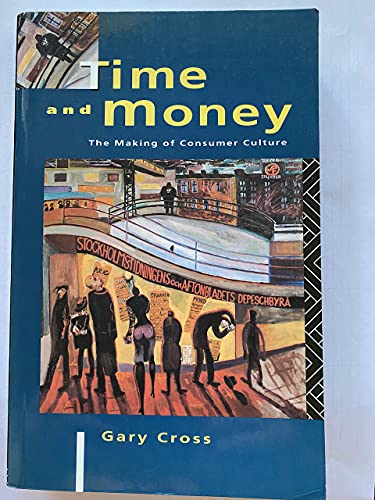 Beispielbild fr Time and Money : The Making of Consumer Culture zum Verkauf von Better World Books