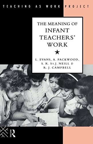 Imagen de archivo de The Meaning of Infant Teachers' Work a la venta por Blackwell's