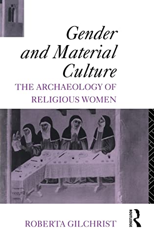 Stock image for Gender and Material Culture: The Archaeology of Religious Women for sale by Blackwell's