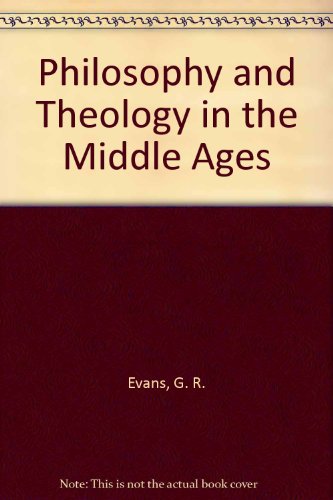 Philosophy and theology in the Middle Ages (9780415089081) by Evans, G. R