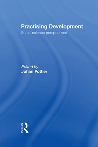 Stock image for Practising Development : Social Science Perspectives for sale by Blackwell's