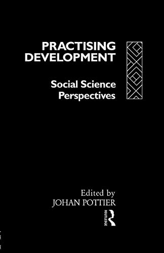 Stock image for Practising Development : Social Science Perspectives for sale by Blackwell's