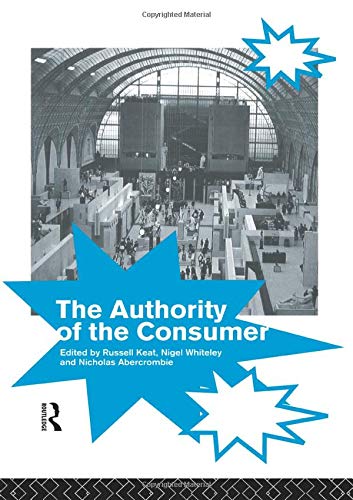 Imagen de archivo de The Authority of the Consumer a la venta por WorldofBooks