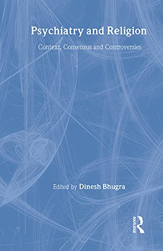 Stock image for Psychiatry and Religion : Context, Consensus and Controversies for sale by Better World Books Ltd