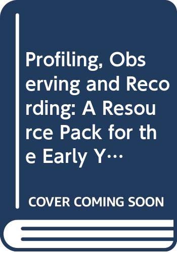 Stock image for Profiling, Observing and Recording: A Resource Pack for the Early Years for sale by Bahamut Media