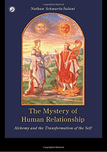 9780415089715: The Mystery of Human Relationship: Alchemy and the Transformation of the Self