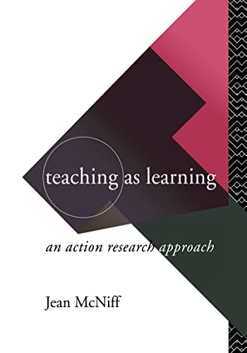 Stock image for Teaching as Learning: An Action Research Approach (Routledge Series in Investigating) for sale by medimops