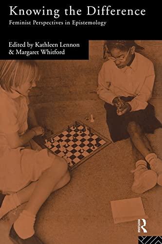 Imagen de archivo de Knowing the Difference: Feminist Perspectives in Epistemology a la venta por Half Price Books Inc.