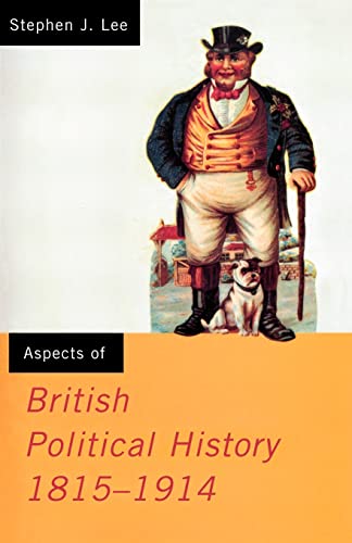 Stock image for Aspects of British Political History 1815-1914 for sale by Blackwell's