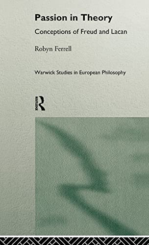 Imagen de archivo de Passion in Theory: Conceptions of Freud and Lacan (Warwick Studies in European Philosophy) a la venta por Chiron Media