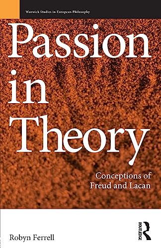 Imagen de archivo de Passion in Theory: Conceptions of Freud and Lacan [Warwick Studies in European Philosophy]. a la venta por BOOKHOME SYDNEY