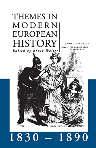 Stock image for Themes in Modern European History 1830-1890 (Themes in Modern European History Series) for sale by WorldofBooks