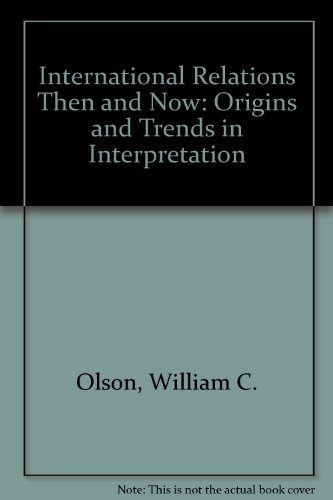 Beispielbild fr International Relations Then and Now: Origins and Trends in Interpretation zum Verkauf von Reuseabook