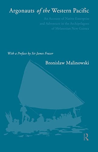 Beispielbild fr Argonauts of the Western Pacific: An Account of Native Enterprise and Adventure in the Archipelagoes of Melanesian New Guinea zum Verkauf von Anybook.com