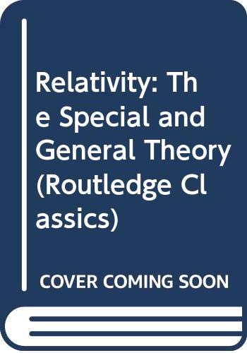 Beispielbild für Relativity: The Special and the General Theory (Routledge Classics) zum Verkauf von WorldofBooks