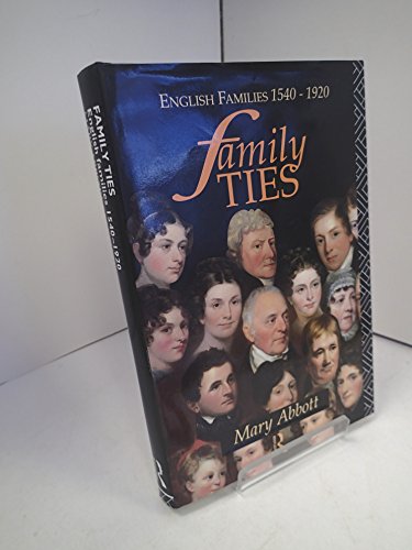 Stock image for Family Ties: English Families 1540-1920 for sale by Phatpocket Limited