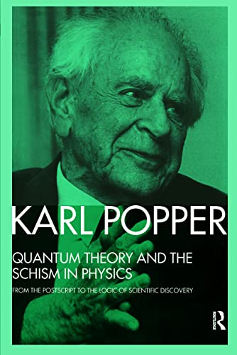 9780415091121: Quantum Theory and the Schism in Physics: From the Postscript to The Logic of Scientific Discovery