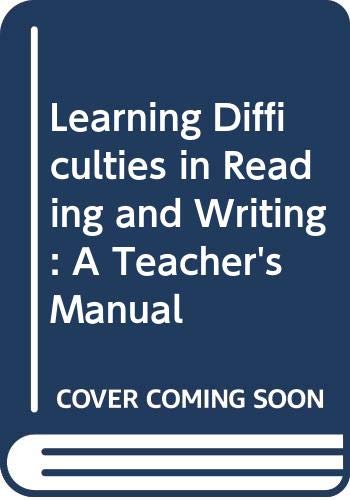 Stock image for Learning Difficulties in Reading and Writing: A Teacher's Manual for sale by AwesomeBooks