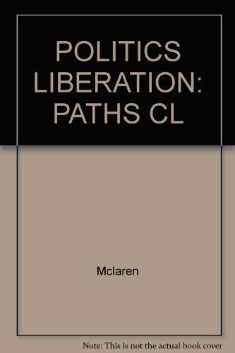 Politics Liberation: Paths Cl (9780415091268) by Mclaren