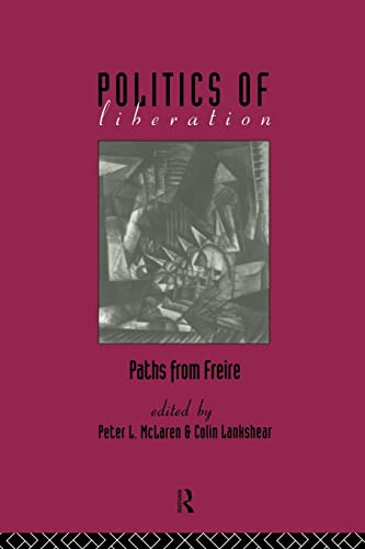 Imagen de archivo de Politics of Liberation: Paths from Freire a la venta por Anybook.com
