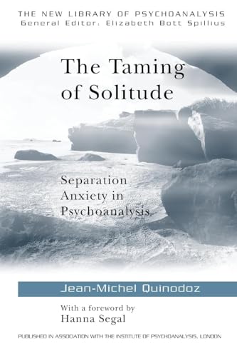9780415091541: The Taming of Solitude (The New Library of Psychoanalysis)