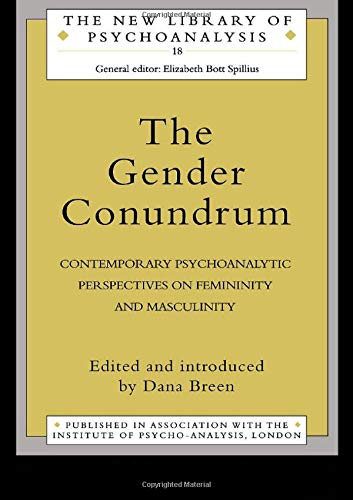 9780415091633: The Gender Conundrum: Contemporary Psychoanalytic Perspectives on Femininity and Masculinity (The New Library of Psychoanalysis)