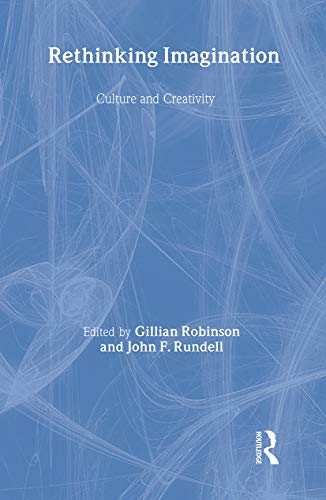 Rethinking Imagination: Culture CL (9780415091923) by Robinson, Gillian; Rundell, John F.