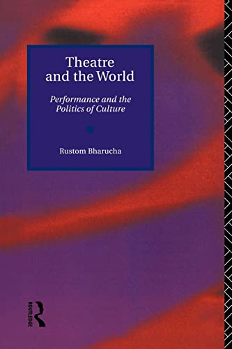 Beispielbild fr Theatre and the World : Performance and the Politics of Culture zum Verkauf von Better World Books