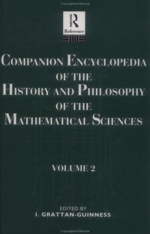 Beispielbild fr Companion Encyclopedia of the History and Philosophy of the Mathematical Sciences zum Verkauf von Better World Books