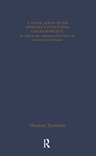 9780415092555: Thomas Chatterton: Early Sources and Responses: Enquiry into the Authenticity of the Poems/Poems Attributed to Thomas Rowley/a Vindication of the App