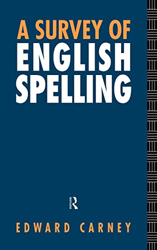 9780415092708: A Survey of English Spelling