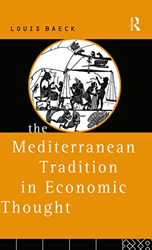 Stock image for The Mediterranean Tradition in Economic Thought (Makers of Modern Psychotherapy) for sale by Chiron Media