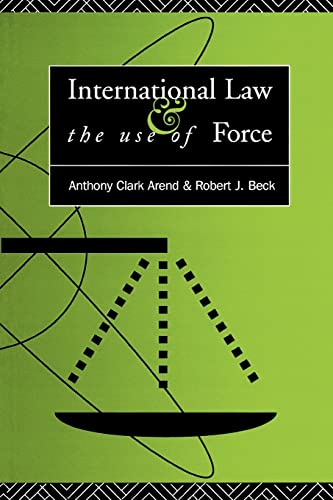9780415093040: International Law and the Use of Force: Beyond the U.N. Charter Paradigm